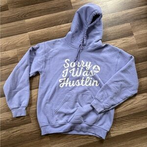 “Sorry I Was Hustlin” hoodie